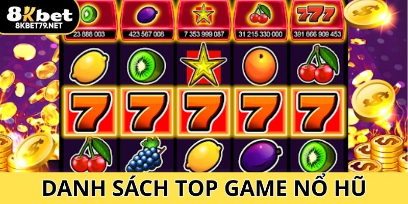 Danh sách tựa game nổ hũ đình đám tại nhà cái uy tín